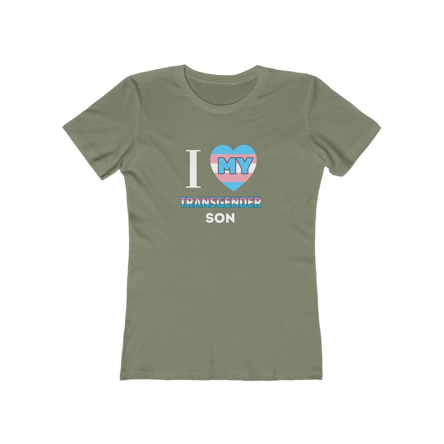 I Love my Transgender Son- Women's T-shirt