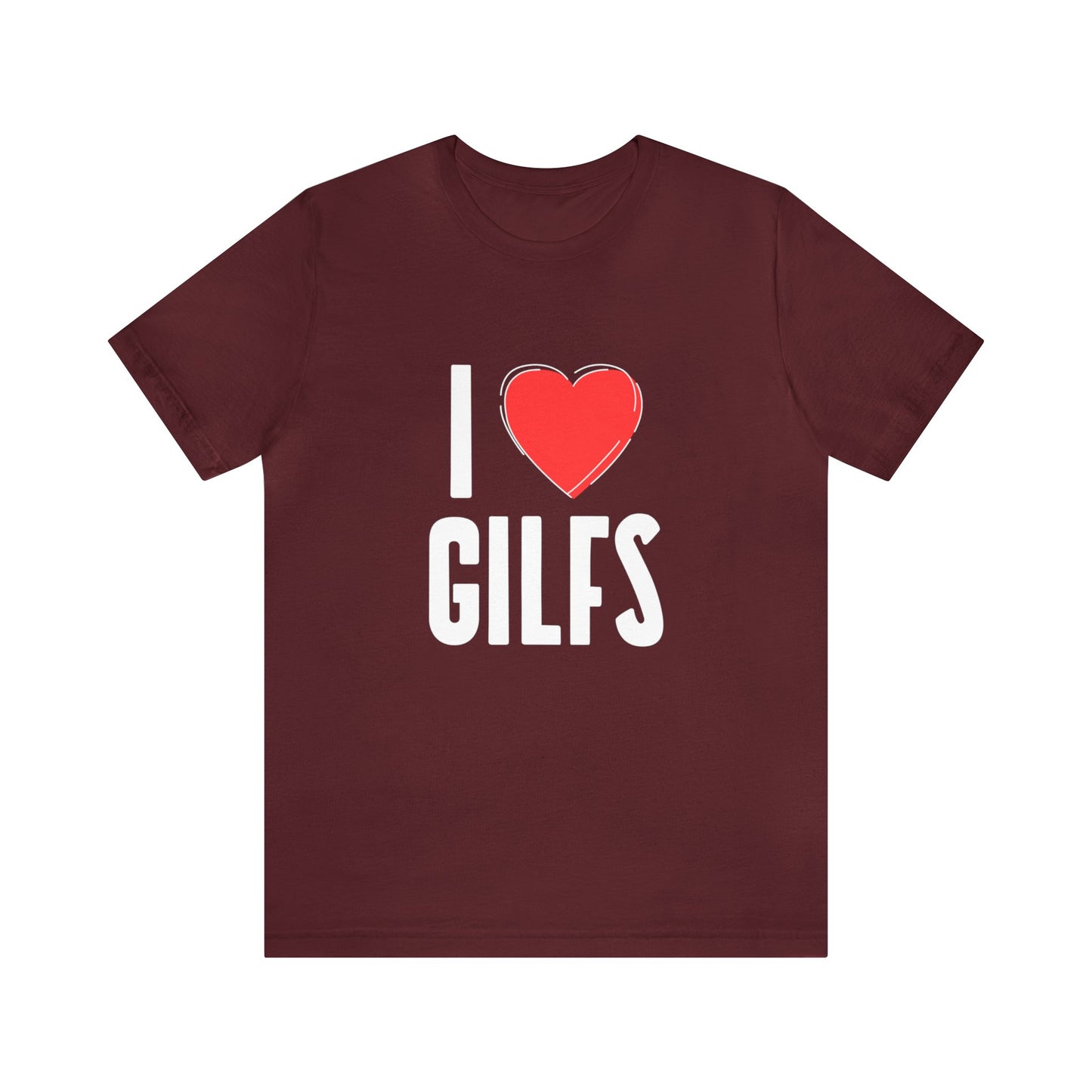 I Heart Gilfs - Unisex T-Shirt