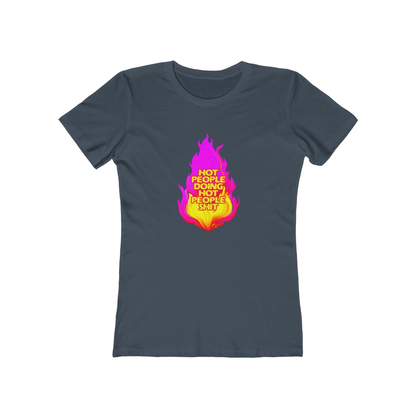 Hot People Doing Hot People Shit - Women's T-shirt