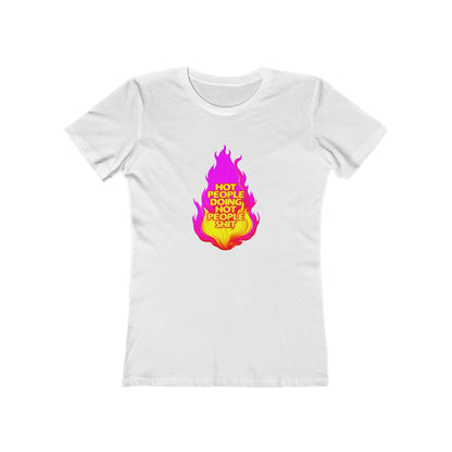Hot People Doing Hot People Shit - Women's T-shirt