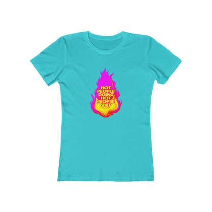 Hot People Doing Hot People Shit - Women's T-shirt