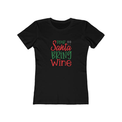 Dear Santa, Bring Wine - Women's T-shirt