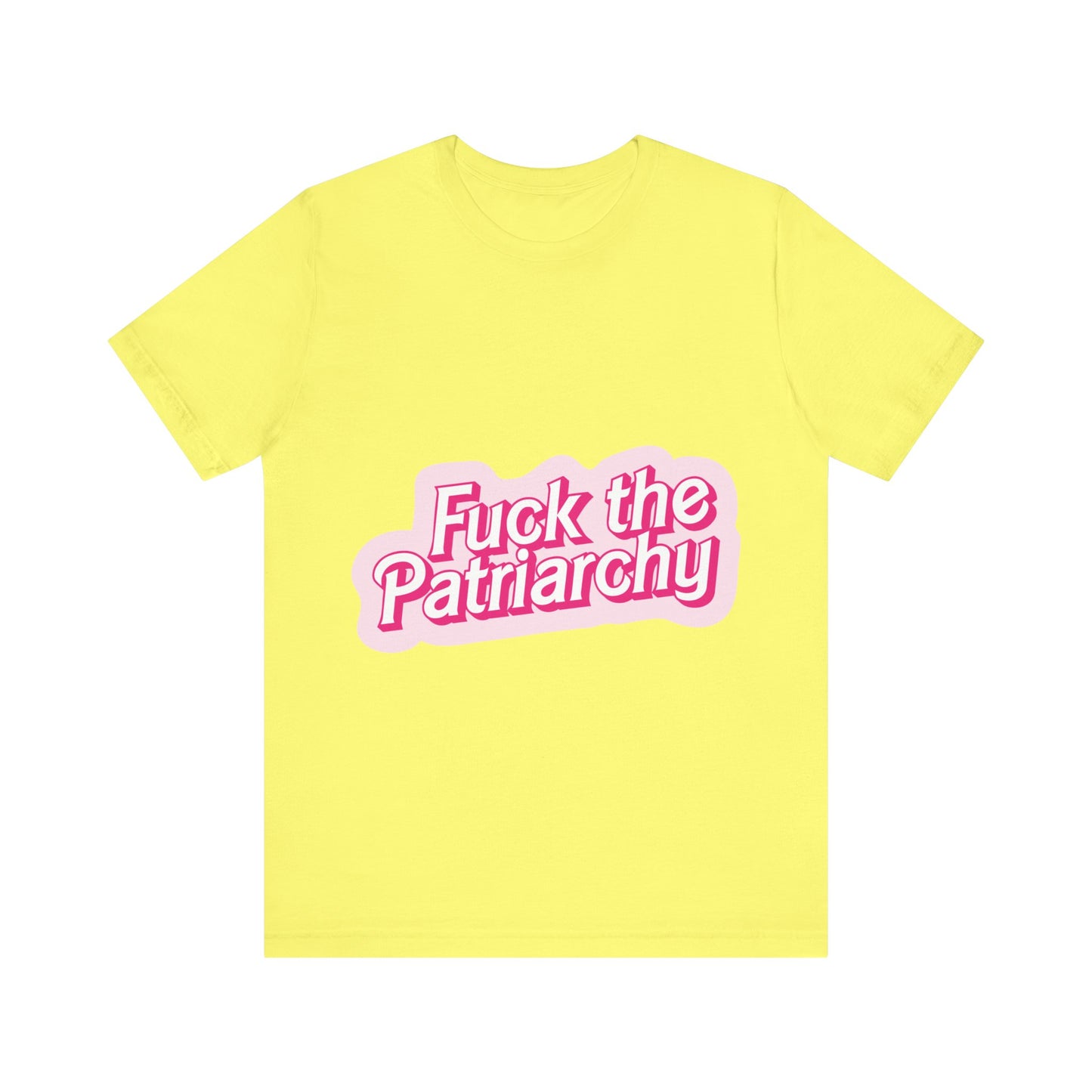 Fuck the Patriarchy - Unisex T-Shirt