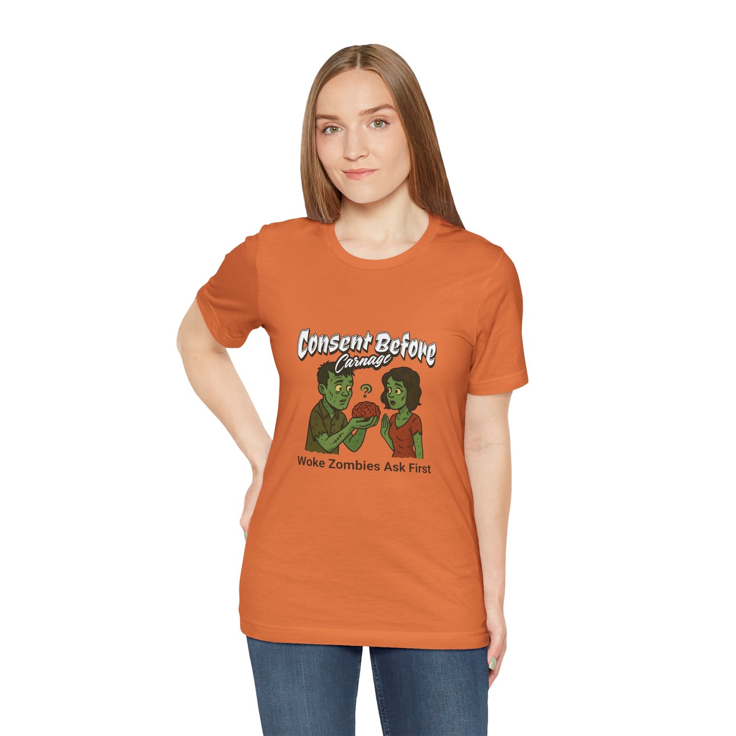 Consent Before Carnage Woke Zombies Ask First - Unisex T-Shirt