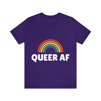 Queer AF Rainbow - Unisex T-Shirt