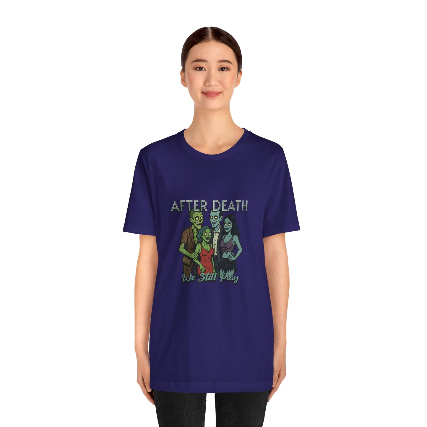 After Death We Still Play - Unisex T-Shirt