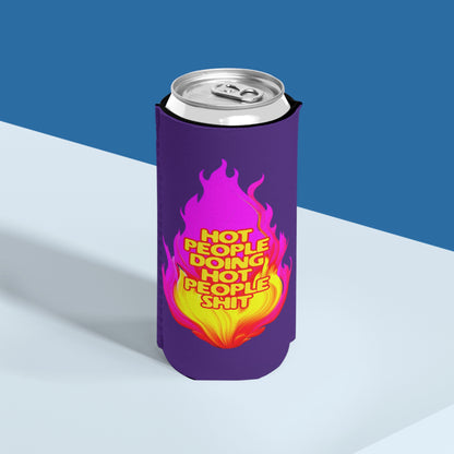 Hot People Doing Hot People Shit - Slim Can Koozie