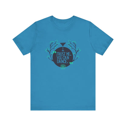 Trust Me You Can Dance - Unisex T-Shirt