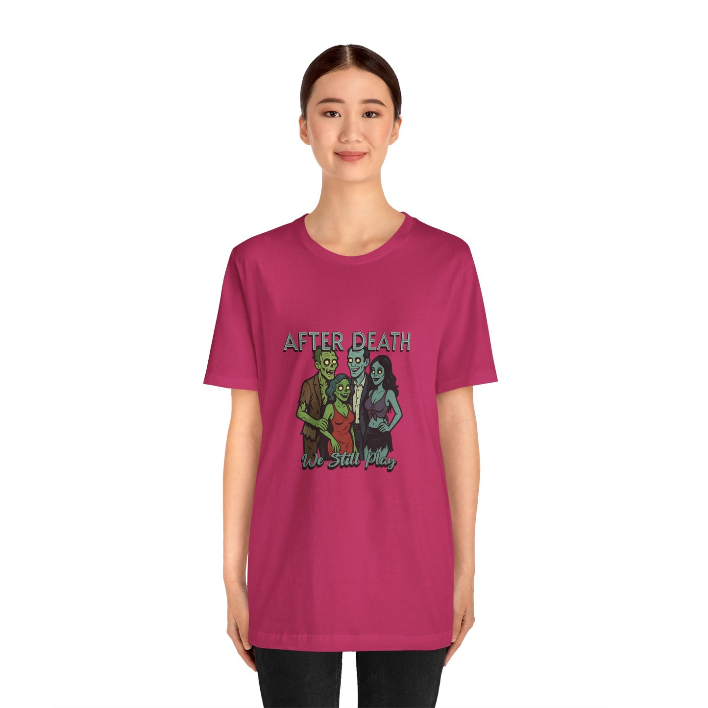 After Death We Still Play - Unisex T-Shirt