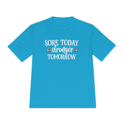 Sore Today Stronger Tomorrow - Unisex Sport-Tek Shirt