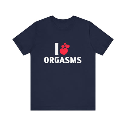 I Heart Orgasms - Unisex T-Shirt