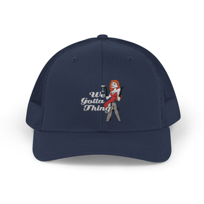 We Gotta Thing - Snapback Trucker Cap
