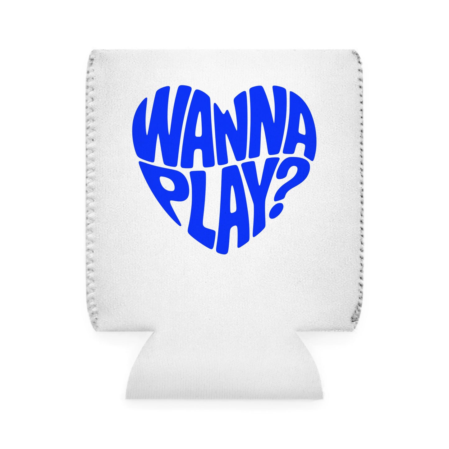 Wanna Play - Can Koozie