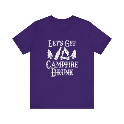 Let's Get Campfire Drunk - Unisex T-Shirt