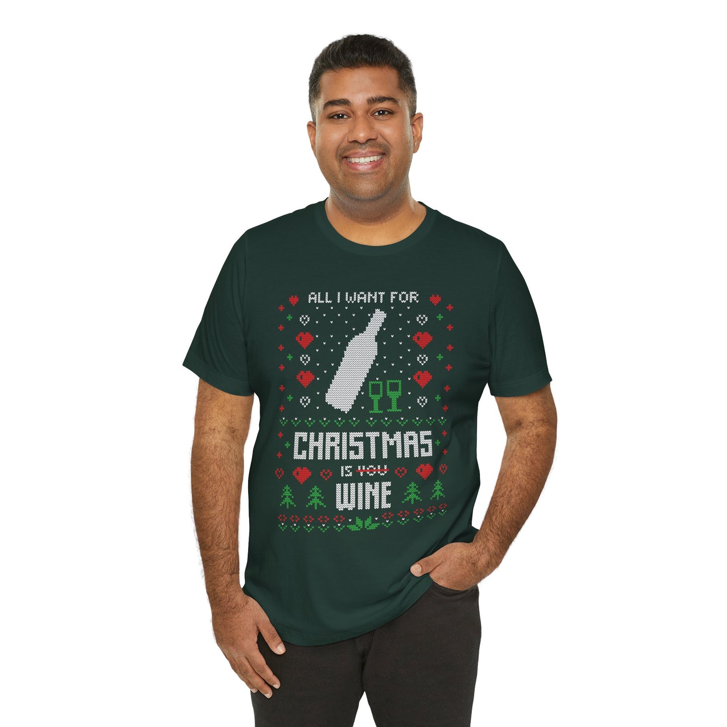 All I Want for Christmas is You (Wine) - Unisex T-Shirt