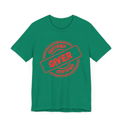 Certified Giver - Unisex T-Shirt