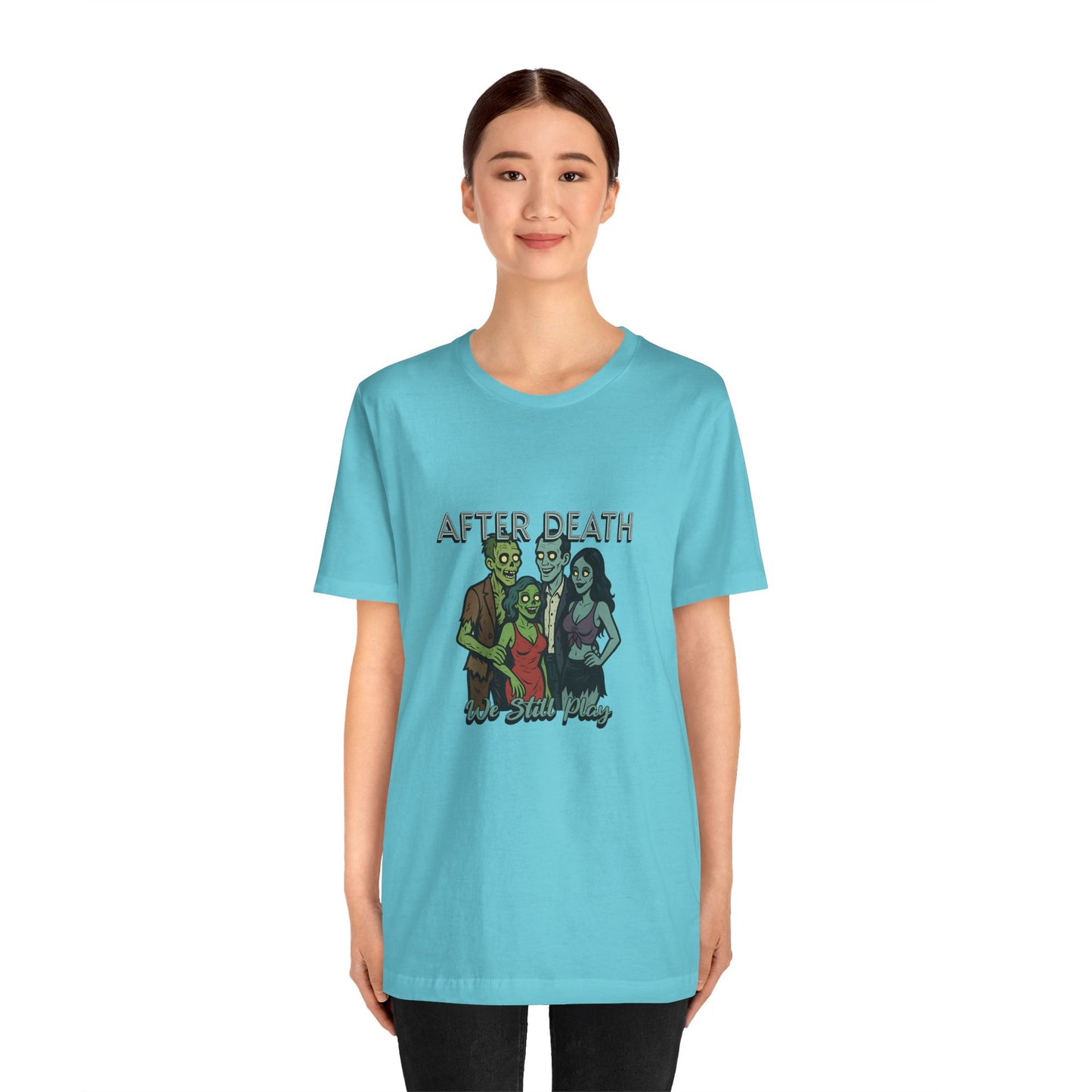 After Death We Still Play - Unisex T-Shirt