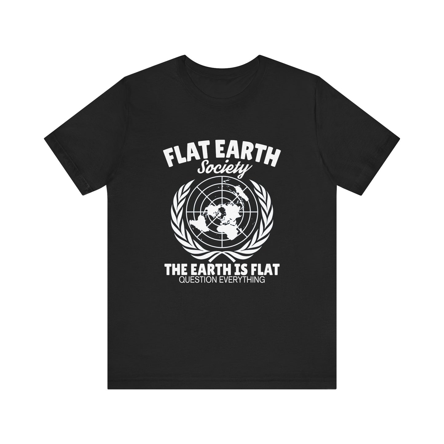 Flat Earth Society - Unisex T-Shirt