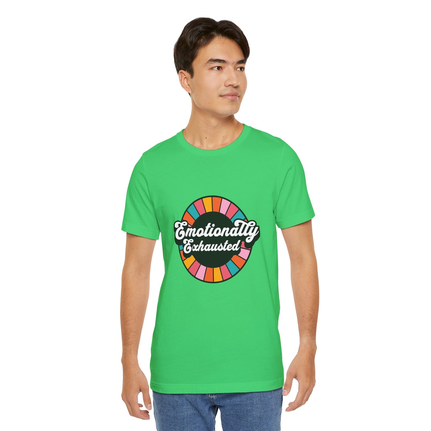 Emotionally Exhausted - Unisex T-Shirt
