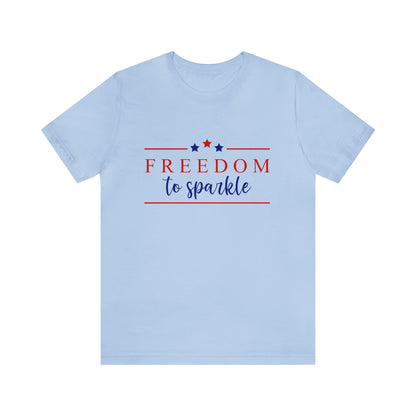 Freedom To Sparkle - Unisex T-Shirt