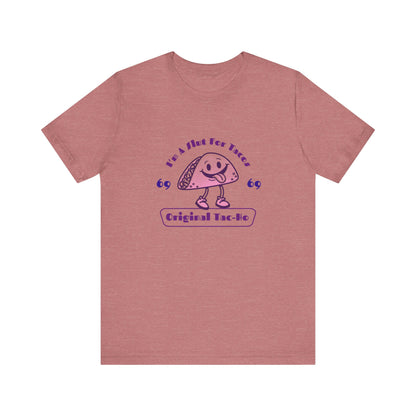 I'm A Slut for Tacos Original Tac-Ho - Unisex T-Shirt