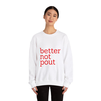 better not pout - Unisex Sweatshirt