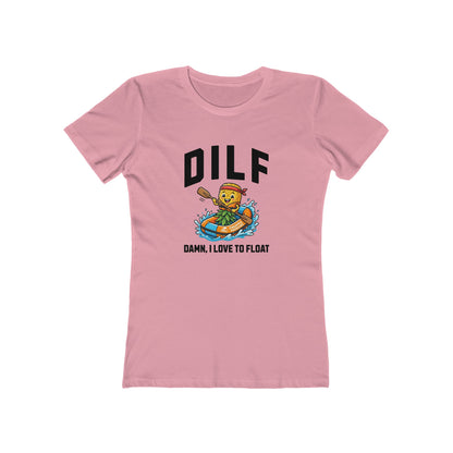 DILF - Damn I Love to Float - Women's T-shirt