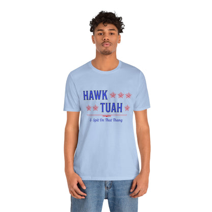 Hawk Tuah & Spit On That Thang (Blue & Red) - Unisex T-Shirt