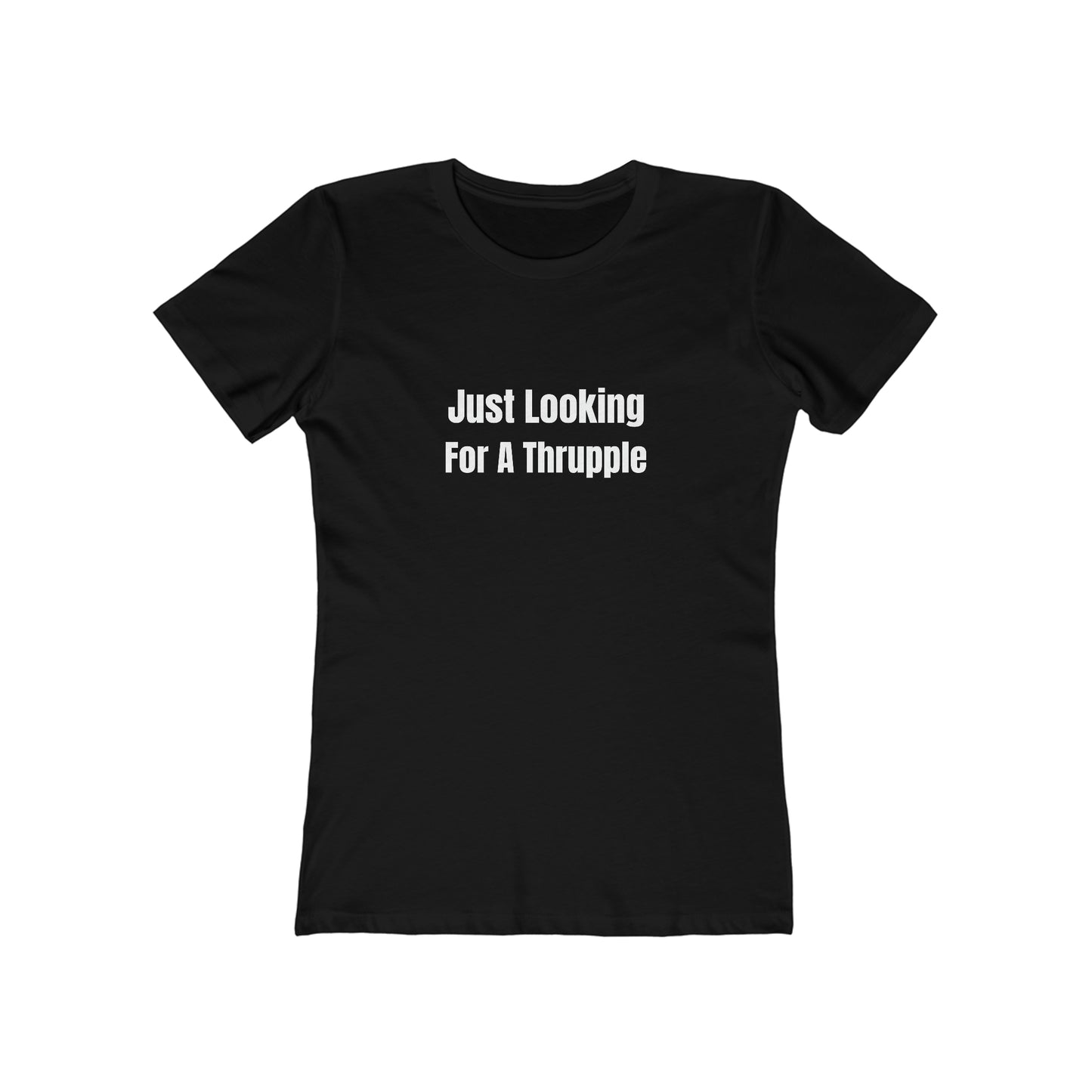 Just Looking For A Thrupple - Women's T-shirt