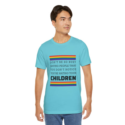 Don't Be So Busy - Unisex T-Shirt