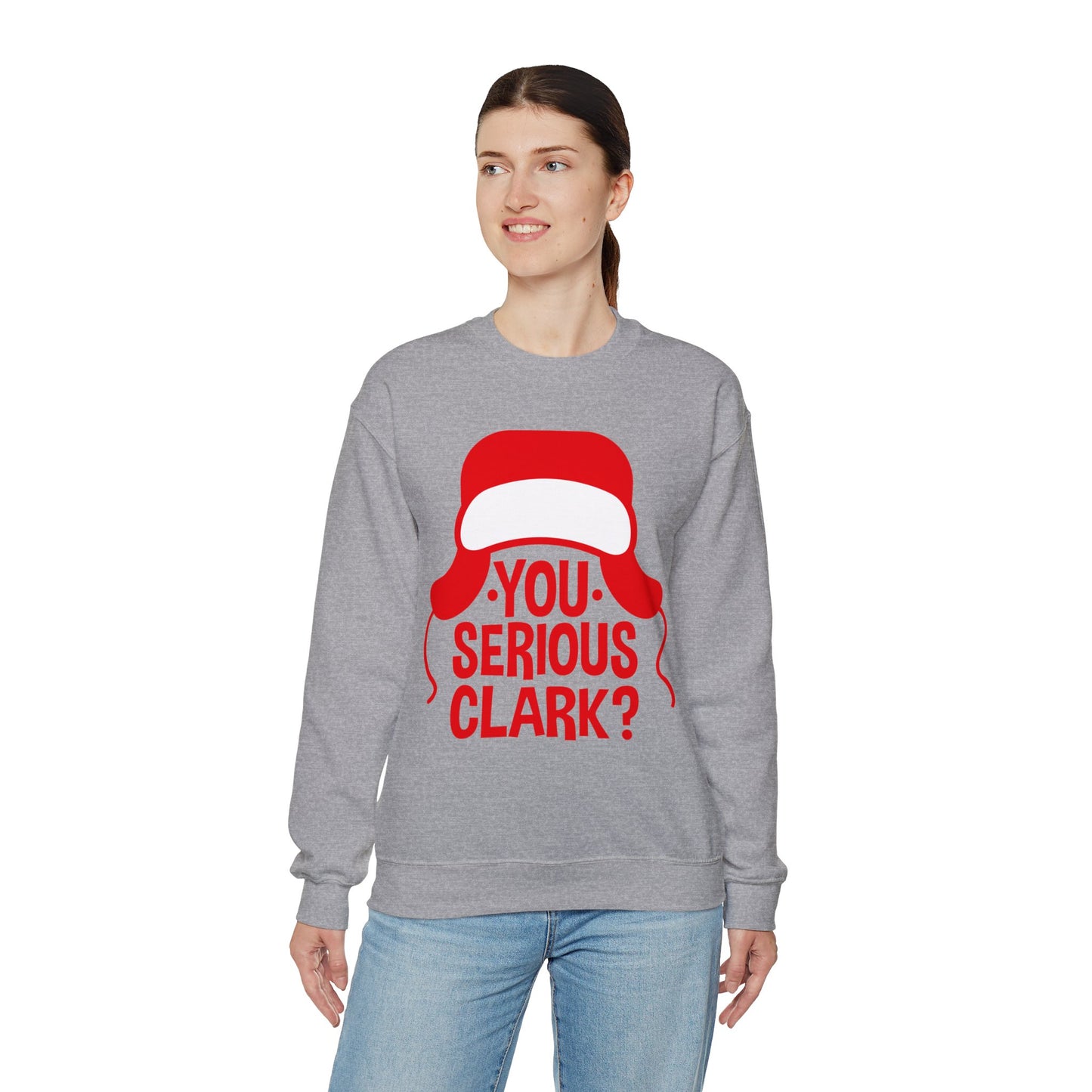You Serious Clark? - Unisex Sweatshirt