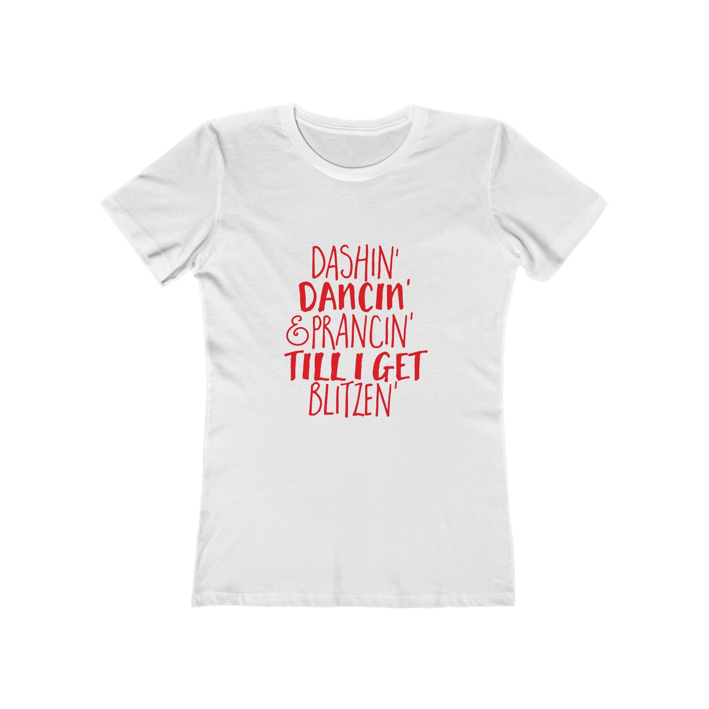 Dashin' Dancin' And Pracin' TIll I Get Blitzen - Women's T-shirt