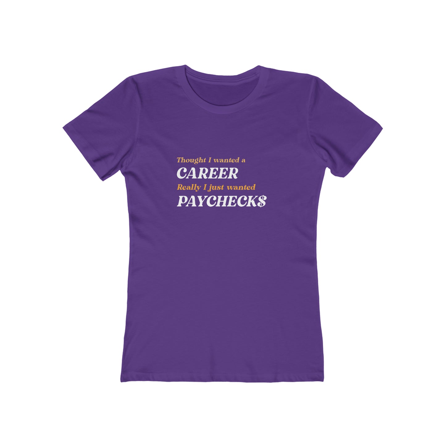 Career vs Paychecks - Women's T-shirt