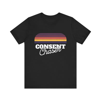 Consent Chaser - Unisex T-Shirt