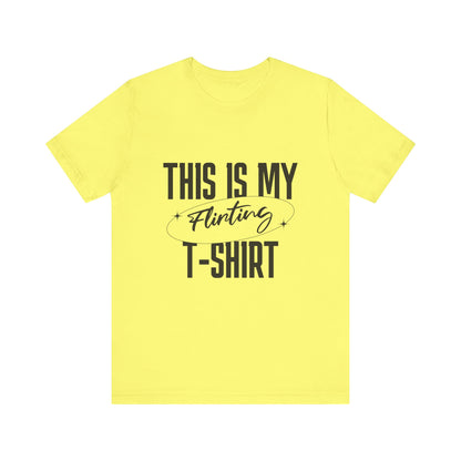 This Is My Flirting T-Shirt - Unisex T-Shirt