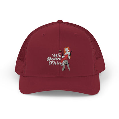 We Gotta Thing - Snapback Trucker Cap