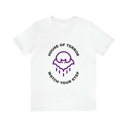 House of Terror Watch Your Step - Unisex T-Shirt