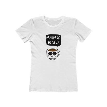 Espresso Yo'self - Women's T-shirt