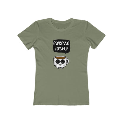 Espresso Yo'self - Women's T-shirt