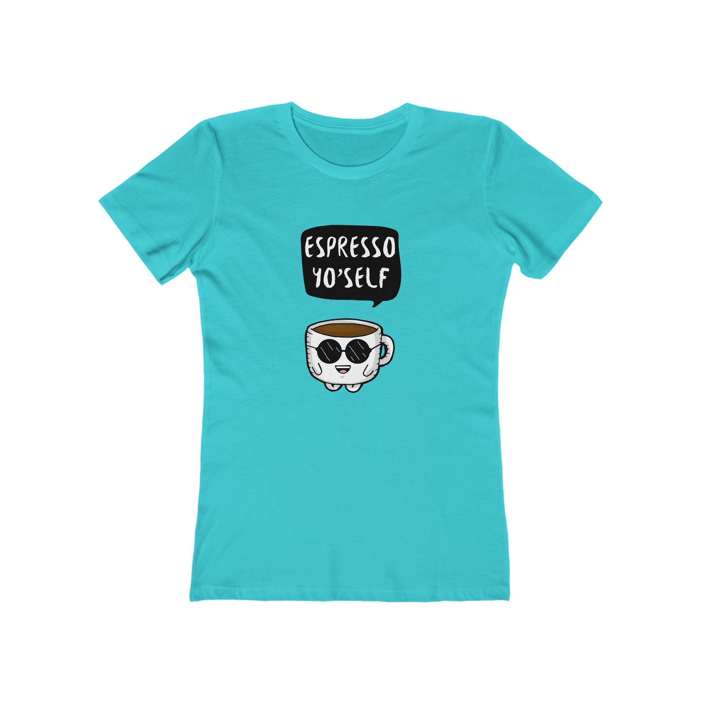 Espresso Yo'self - Women's T-shirt