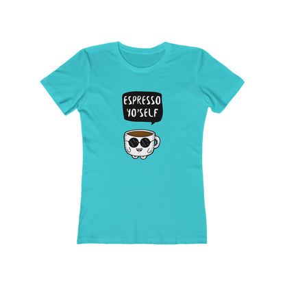 Espresso Yo'self - Women's T-shirt