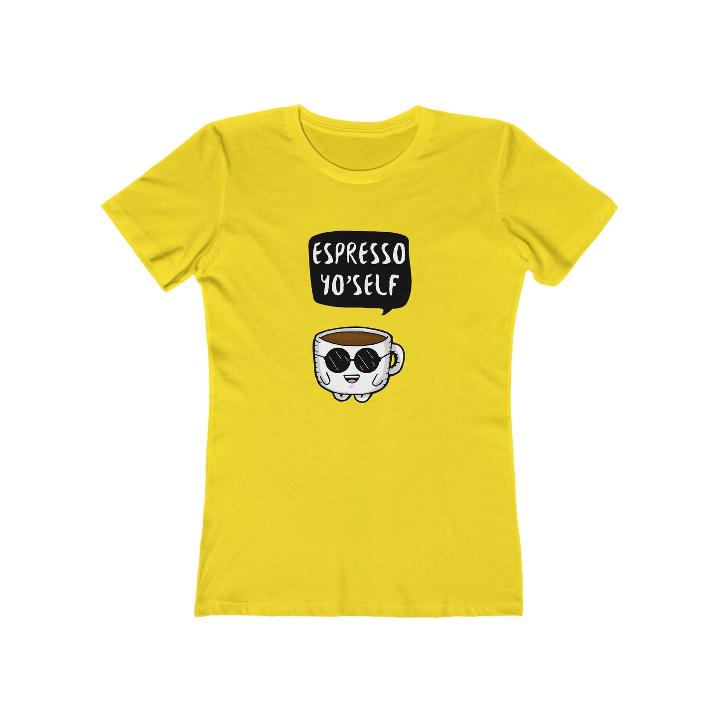 Espresso Yo'self - Women's T-shirt