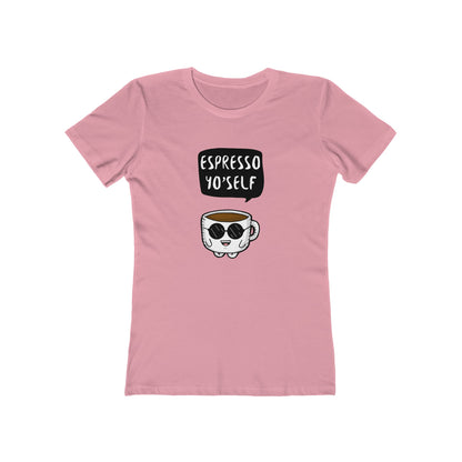 Espresso Yo'self - Women's T-shirt