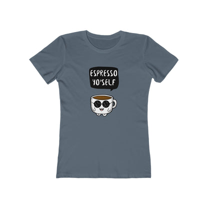 Espresso Yo'self - Women's T-shirt