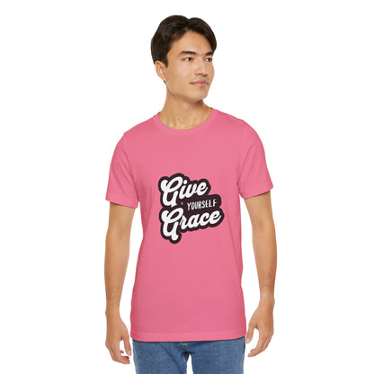 Give Yourself Grace - Unisex T-Shirt