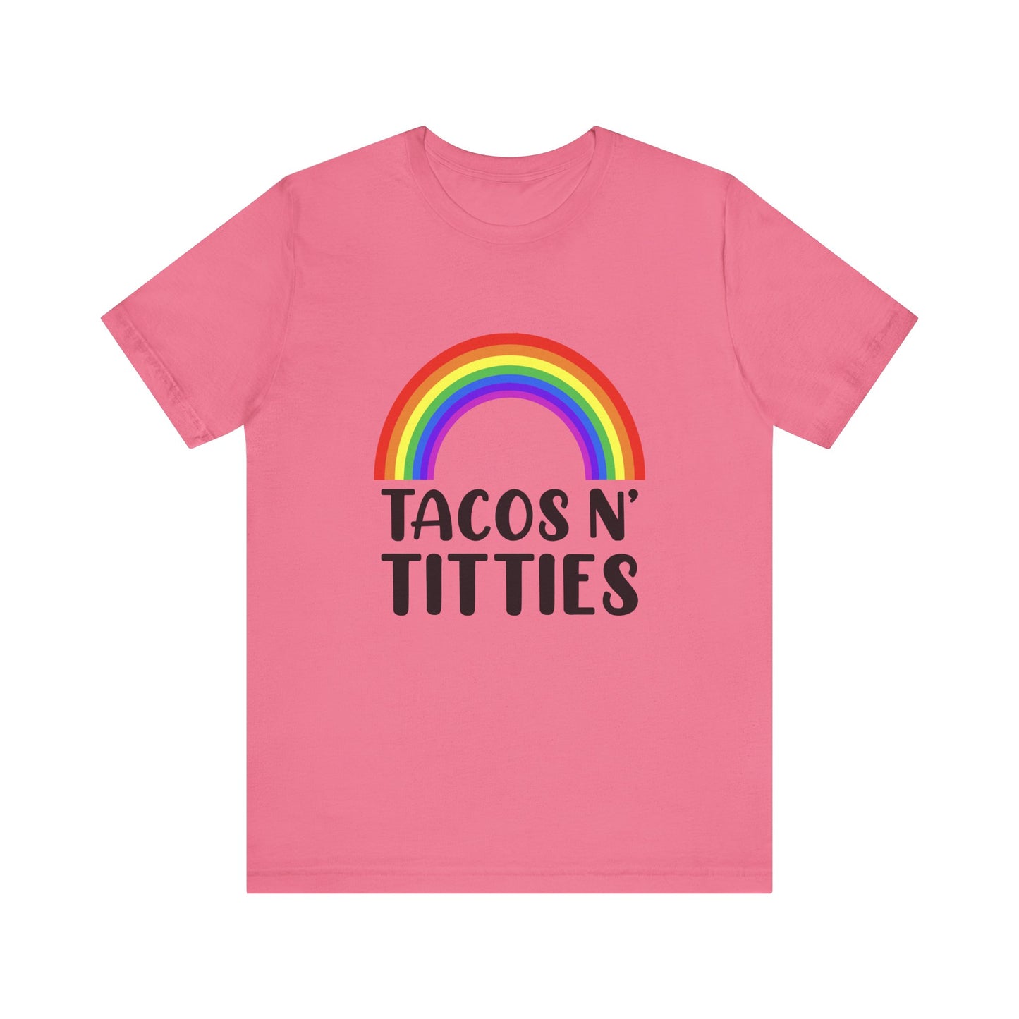 Tacos N Titties - Unisex T-Shirt