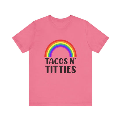 Tacos N Titties - Unisex T-Shirt