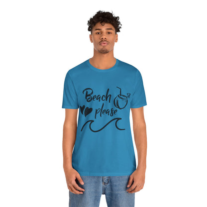 Beach Please - Unisex T-Shirt