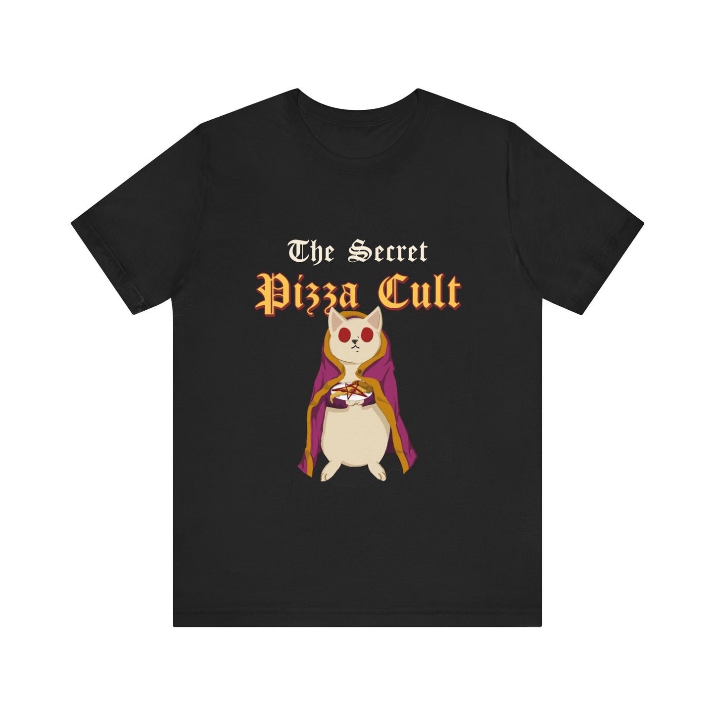 The Secret Pizza Cult - Unisex T-Shirt