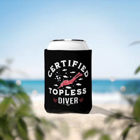 Certified Topless Diver - Can Koozie